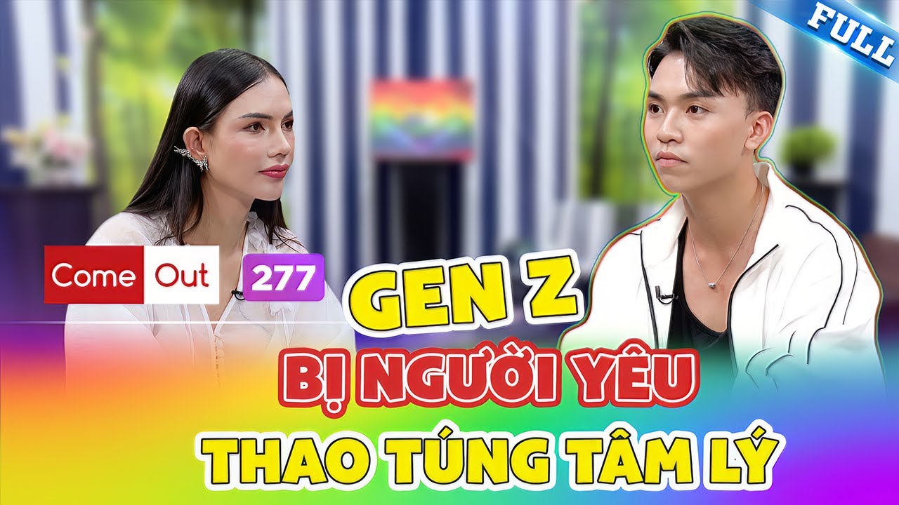 Gen Z bất ngờ Come Out với mẹ, bị người yêu thao túng suýt phải "từ bỏ" đam mê | Come Out #277