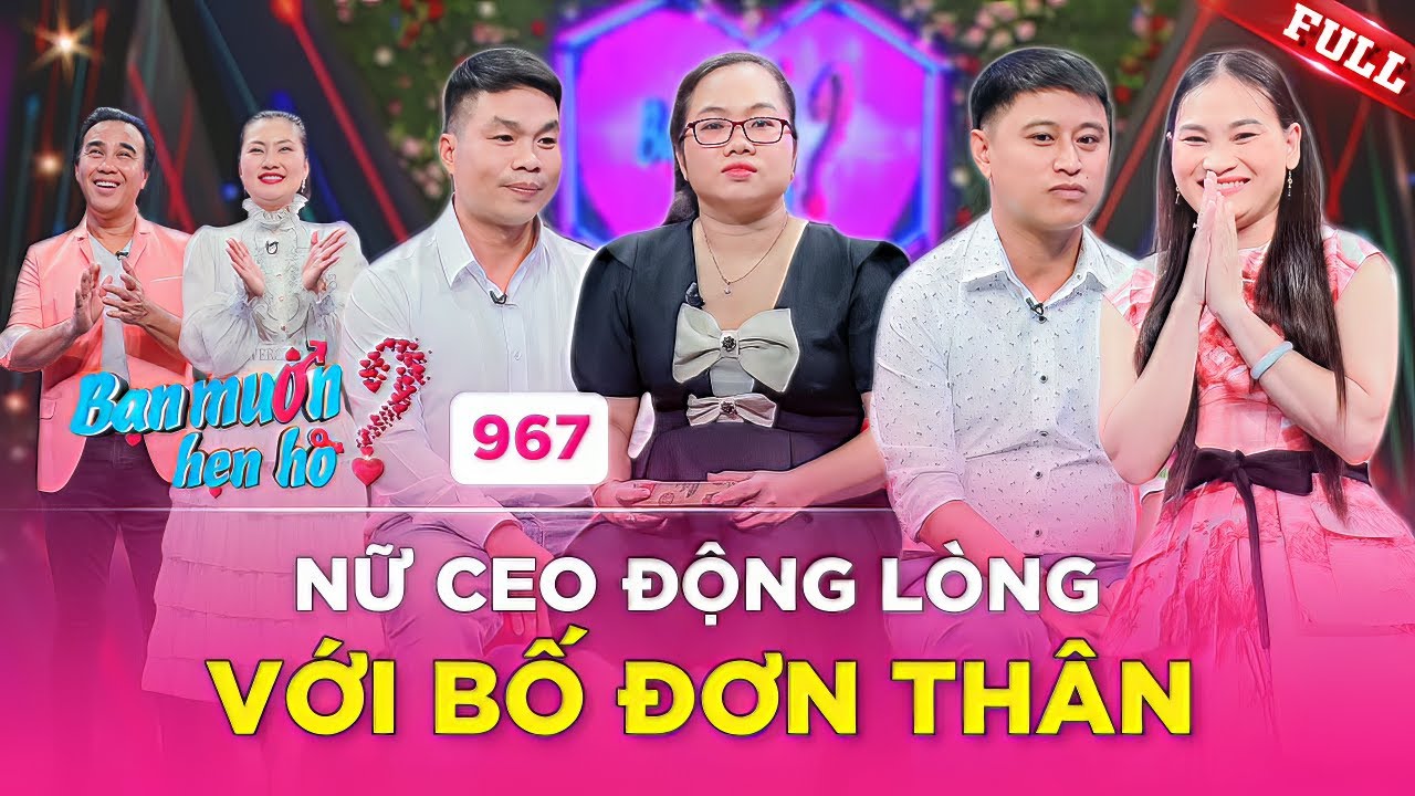 Nữ CEO một con xinh đẹp ĐỘNG LÒNG với câu chuyện của Bố Đơn Thân | Bạn Muốn Hẹn Hò #967