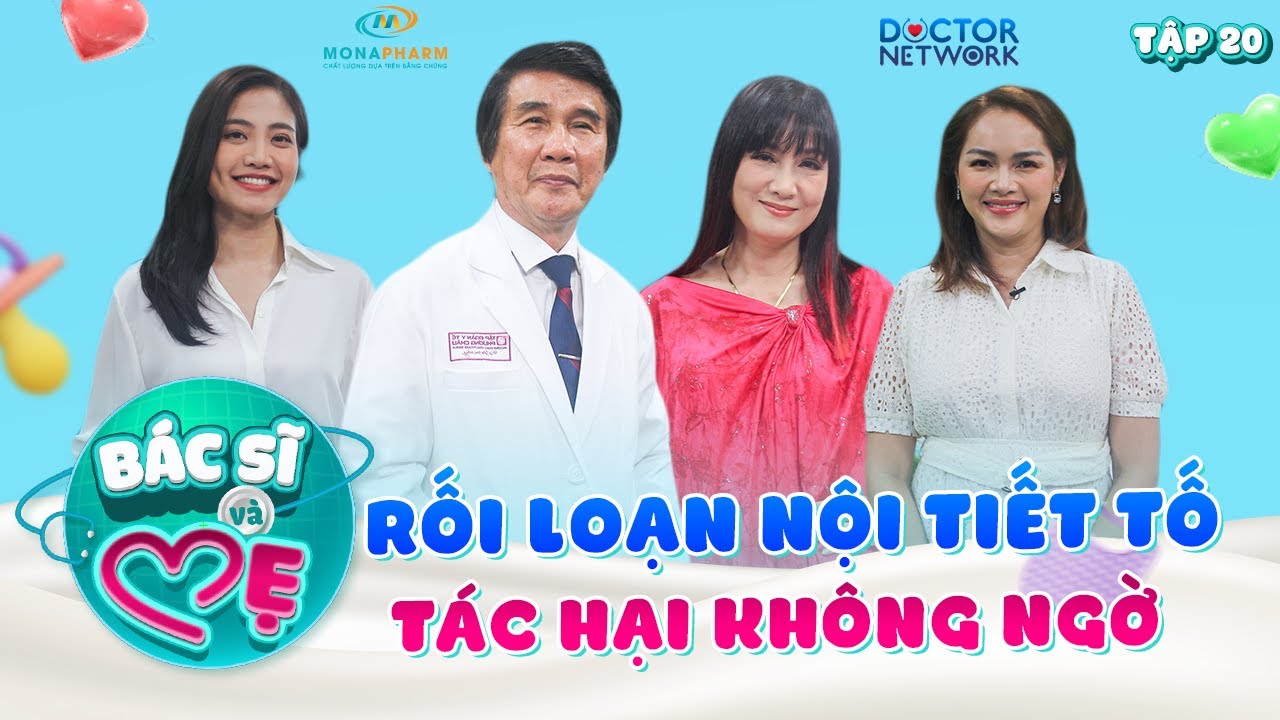 Bác Sĩ Và Mẹ #20 | Những tác hại không ngờ tới từ các bệnh rối loạn nội tiết tố