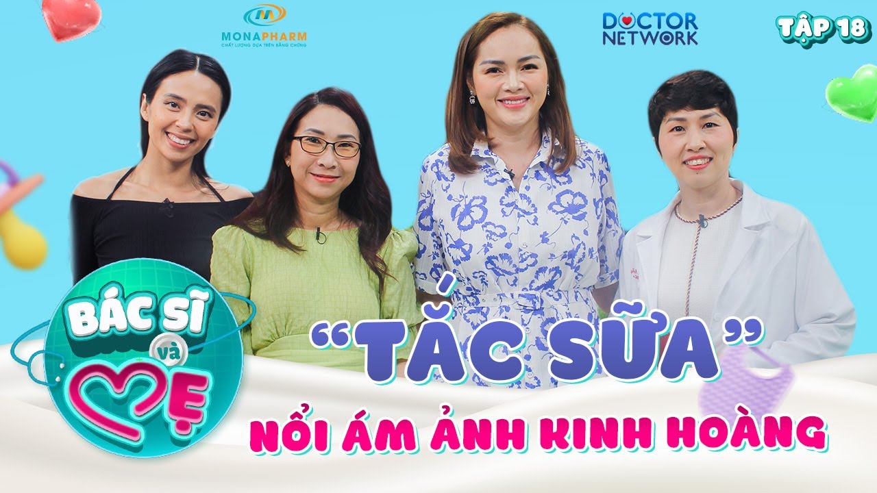 Bác Sĩ Và Mẹ #18 | MC Diễm Châu từng vắt sữa 12 lần 1 ngày vì sợ tắc tia