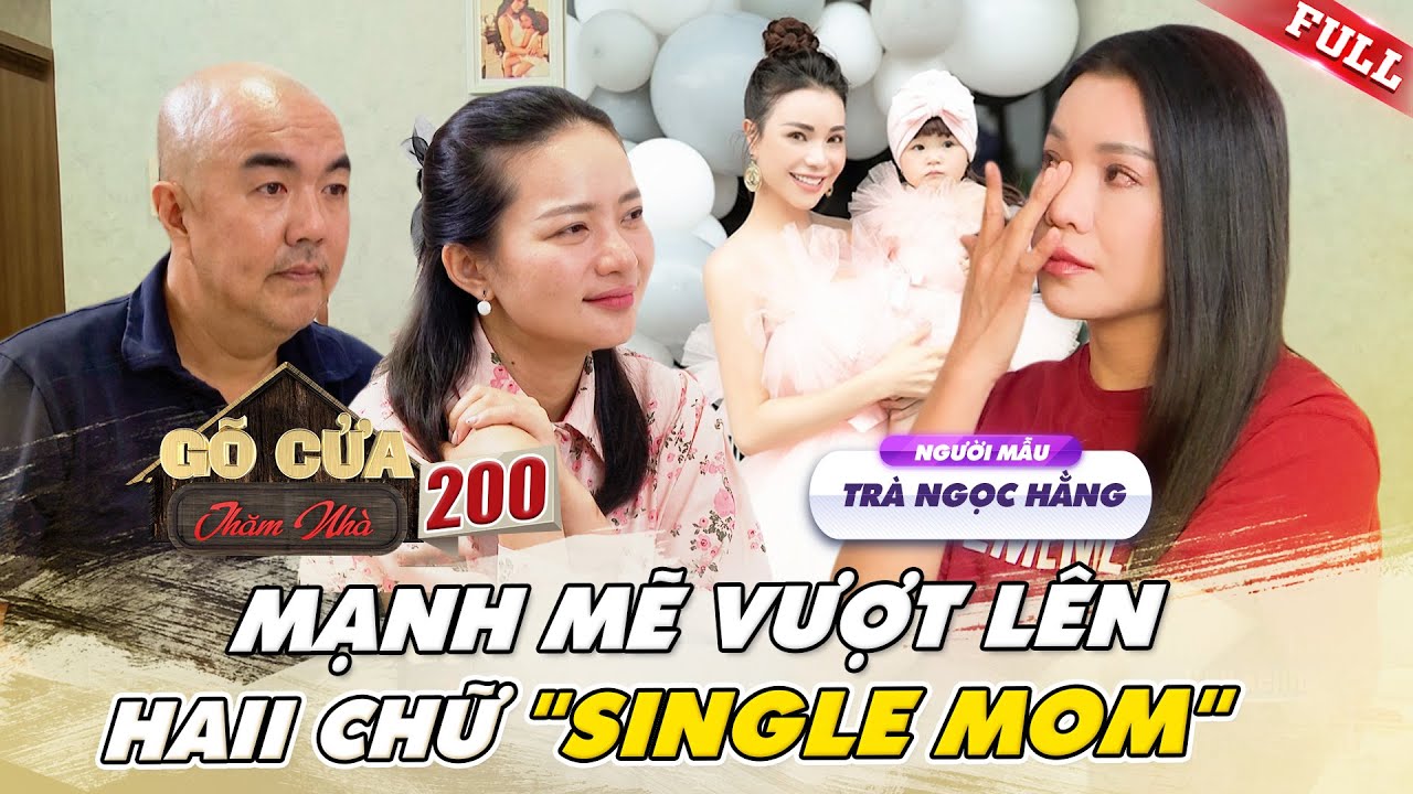 Trà Ngọc Hằng BỎ NHÀ lập nghiệp năm 16 tuổi, DAY DỨT khi ba mất mà chưa kịp BÁO HIẾU|GCTN #200