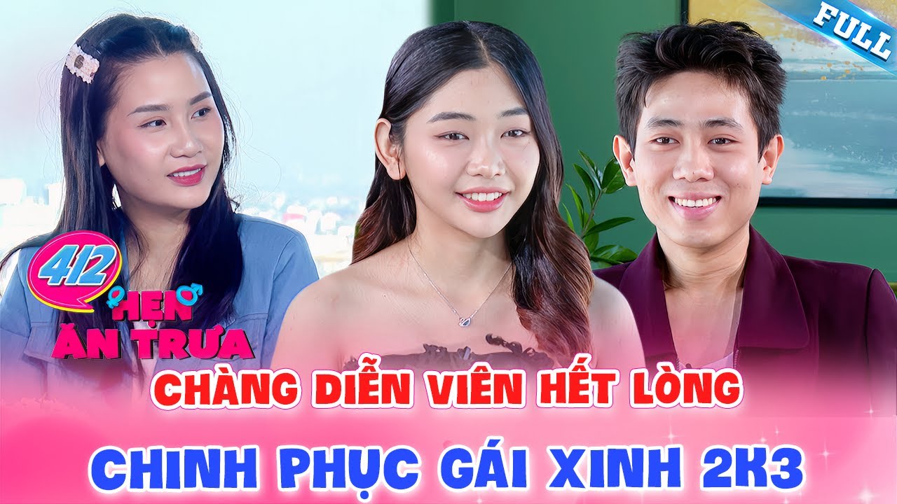 Hẹn Ăn Trưa #412|Gái xinh 2k3 MẶN MÀ gặp ngay trai 99 THIẾU MUỐI, Thanh Trần đẩy thuyền cực mạnh