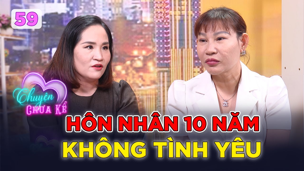 Chuyện Chưa Kể #59| Cuộc hôn nhân 10 năm tan vỡ sau lần chồng ngoại tình khi họp lớp