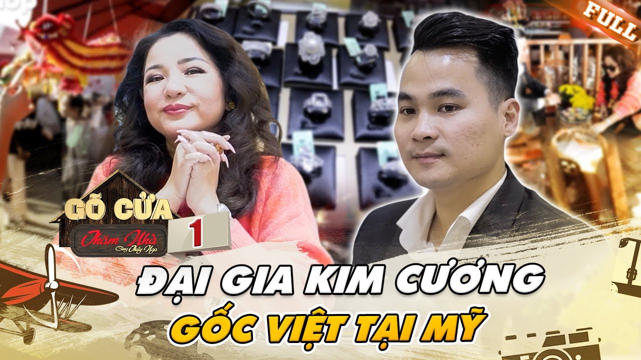 ĐẠI GIA KIM CƯƠNG gốc Việt ở Mỹ sở hữu 2 tiệm trang sức KHỦNG khiến Thuý Nga choáng váng | GCTNUS #1