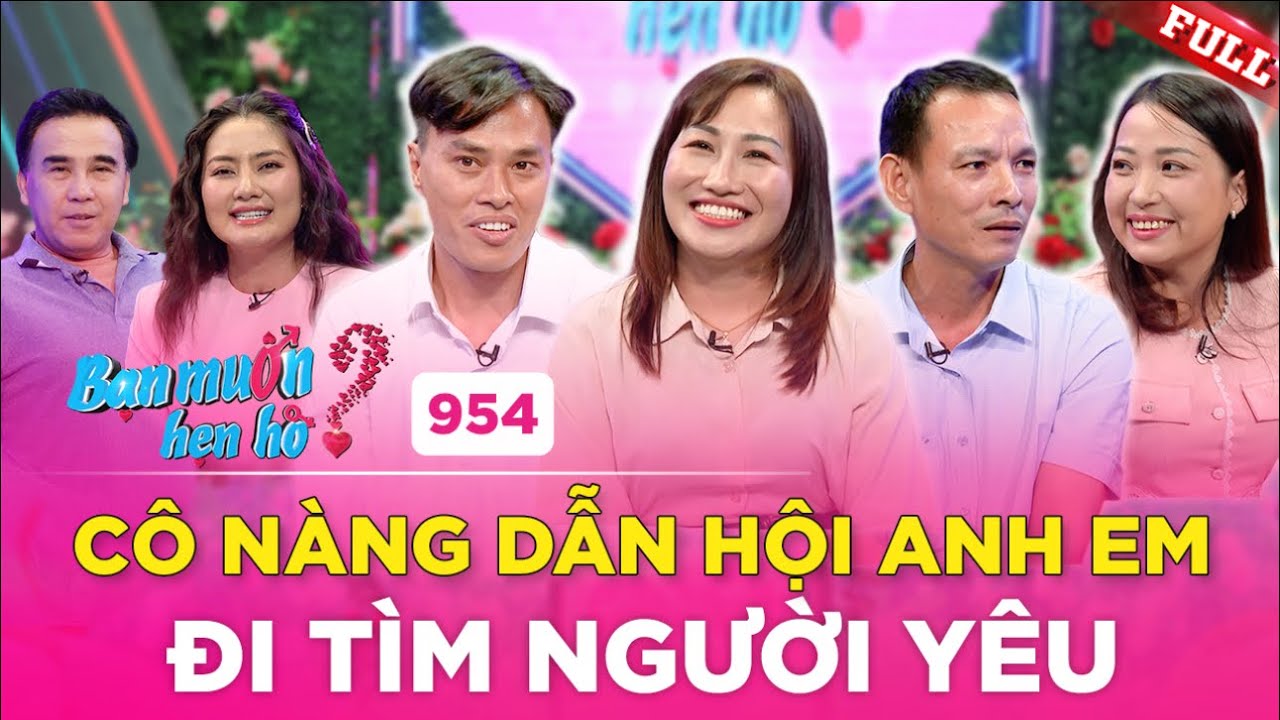 Bạn Muốn Hẹn Hò #954 | Cô nàng cá tính dẫn hội anh em tìm người yêu gặp ngay bạn cùng trường