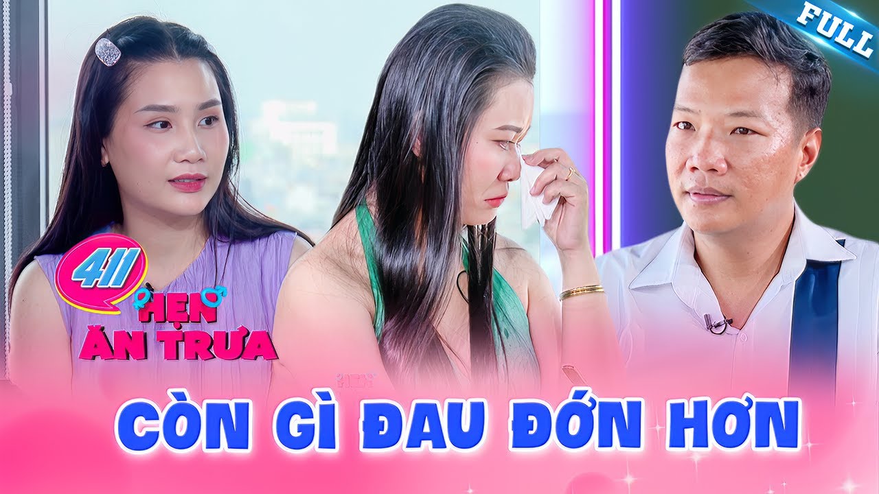 Hẹn Ăn Trưa #411| Cô gái khóc nức nở khi chàng trai kể chuyện bắt tận giường “vợ ngoại tình”