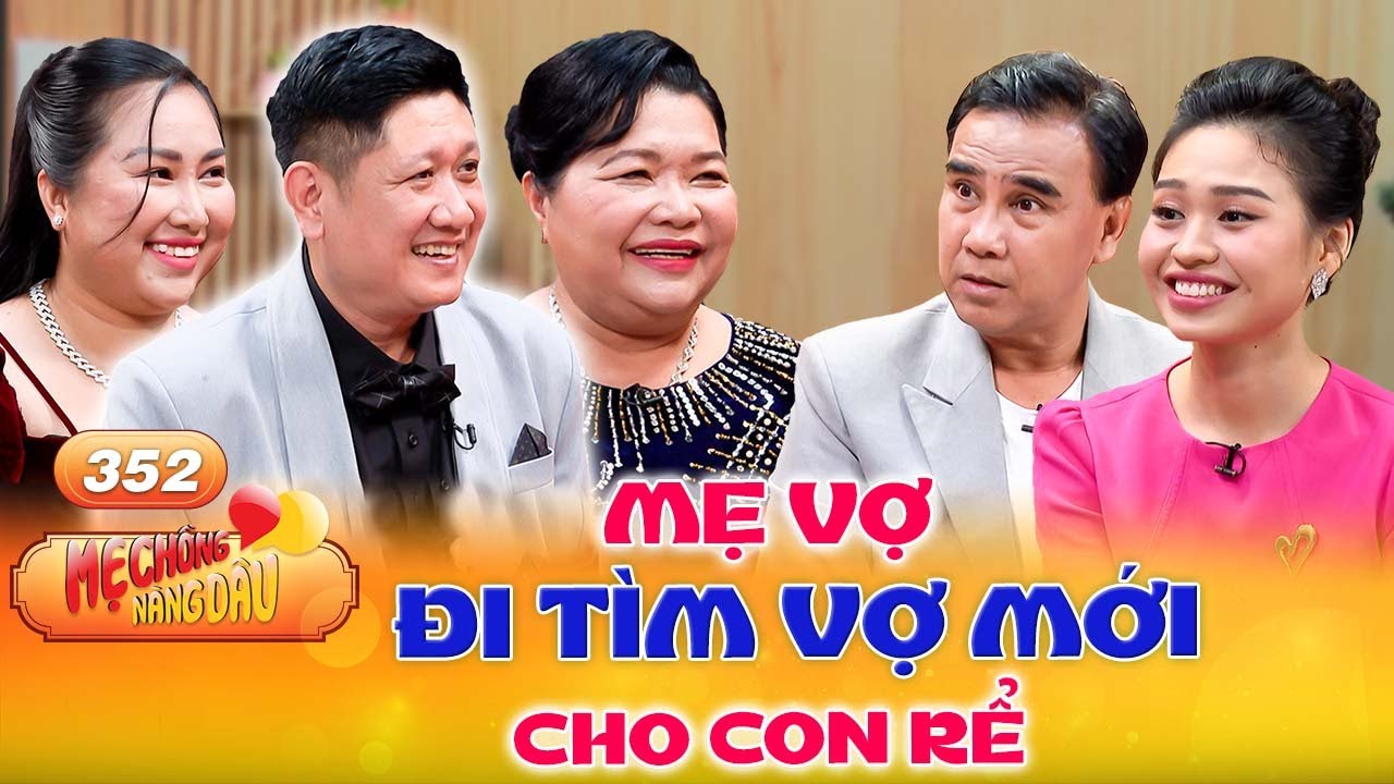 Mẹ Chồng Nàng Dâu #352 | Chàng rể quý GÀ TRỐNG NUÔI CON, được mẹ vợ tận tình MAI MỐI cho vợ trẻ đẹp