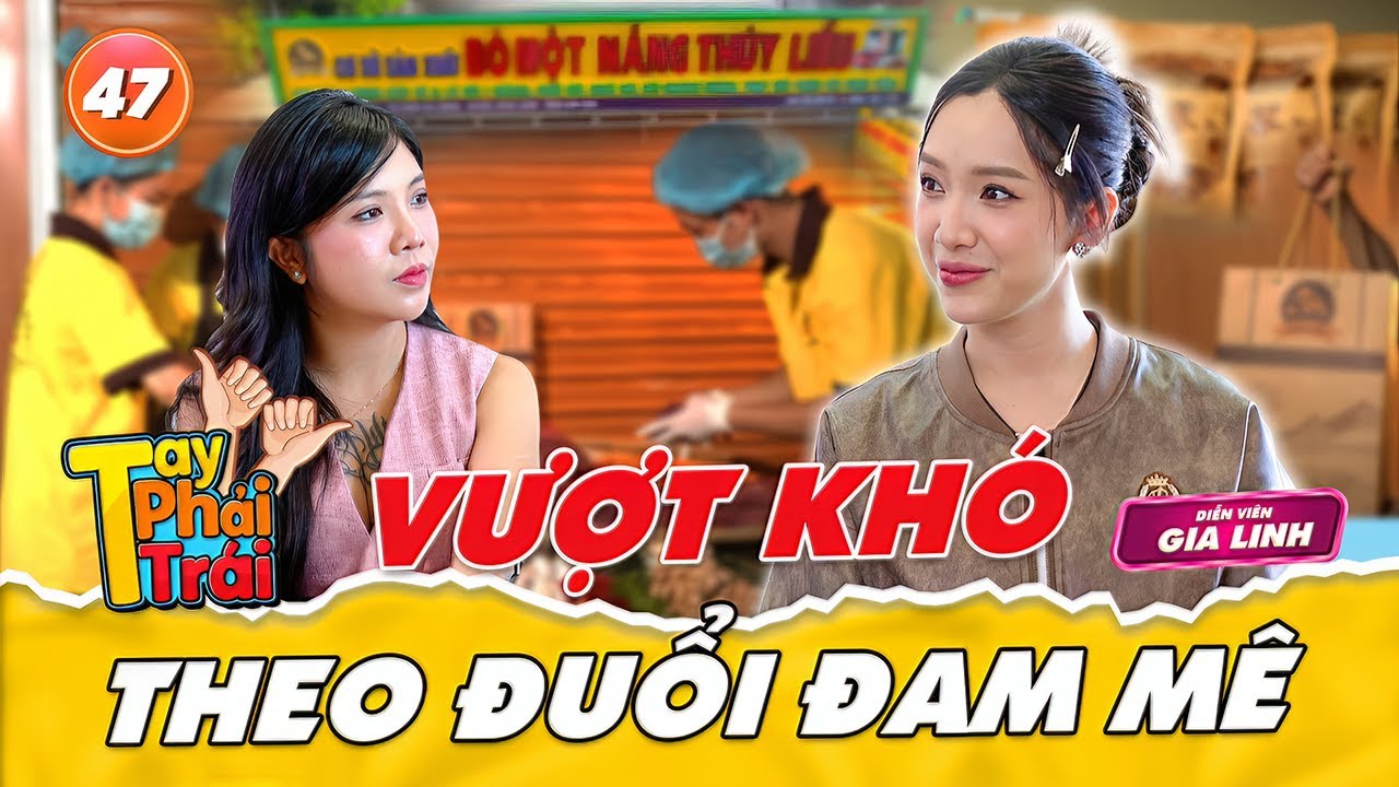 Tay Phải Tay Trái #47|DV Gia Linh vượt khó theo đuổi đam mê,cố gắng lan tỏa đặc sản Phú Yên vào SG