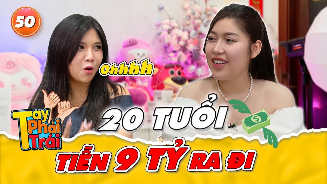 Tay Phải Tay Trái #50|Mã Phụng kinh doanh thua lỗ "sương sương" 9 tỷ, được nhà chồng chu cấp hết nấc