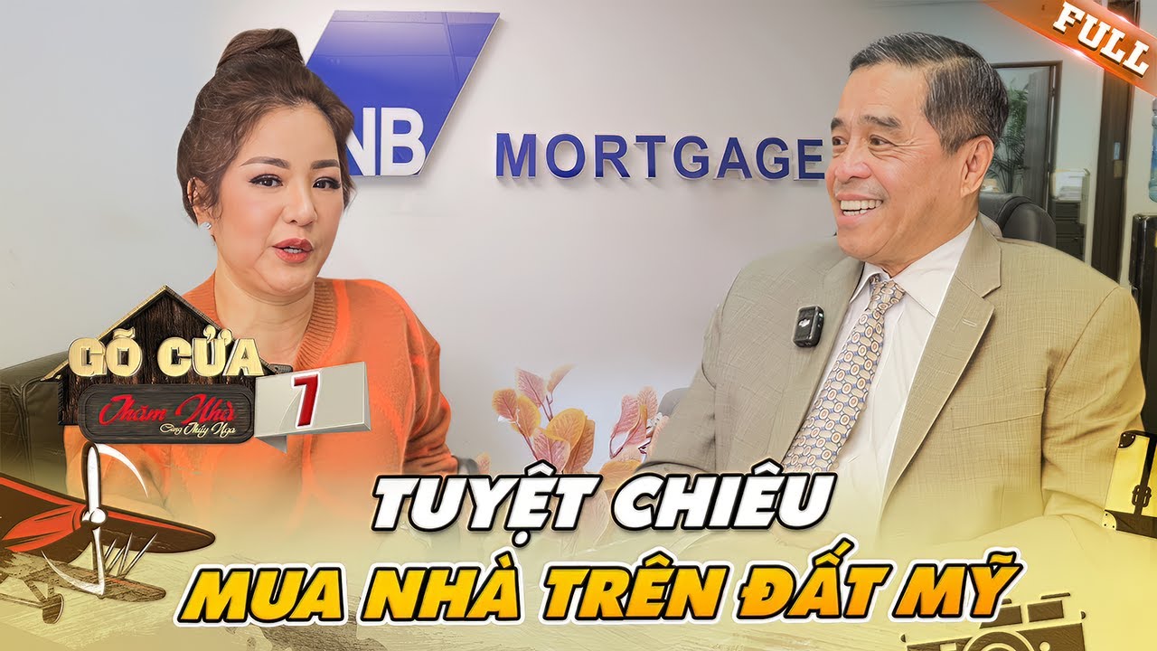 Luật sư mỹ tiết lộ “chiêu” vay tiền mua nhà ở Mỹ mà không cần phải định cư | GCTNUS #7