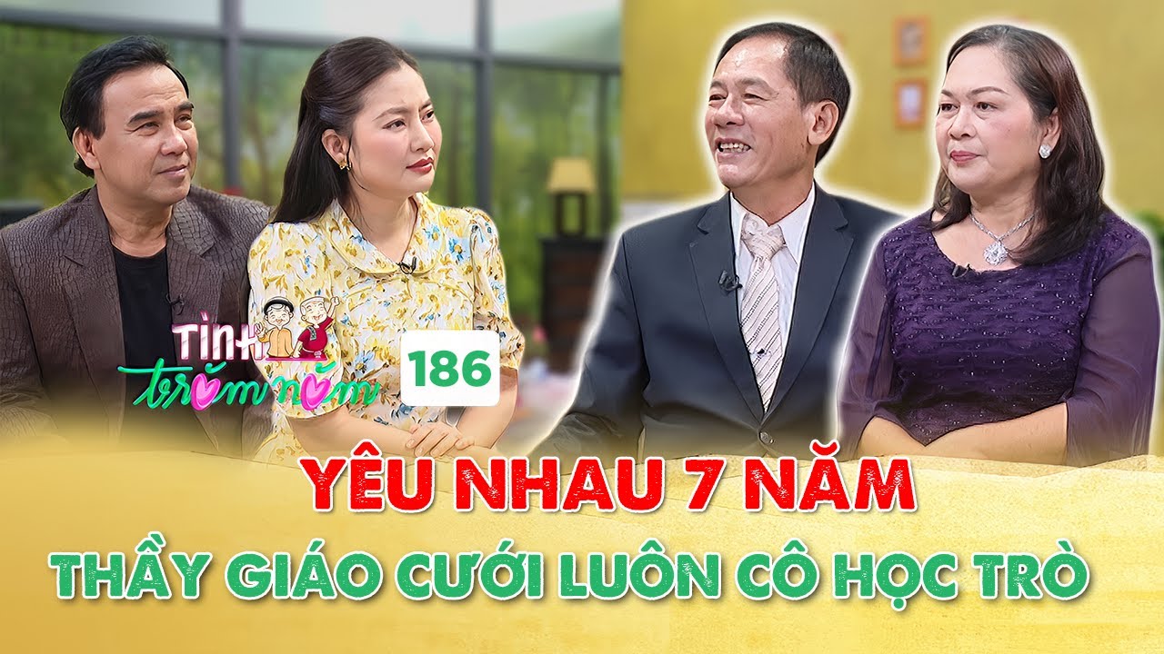 THẦY GIÁO trẻ lạc lòng đi hỏi cưới HỌC TRÒ nhưng duyên số cô dâu là người yêu quen 7 NĂM | TTN #186