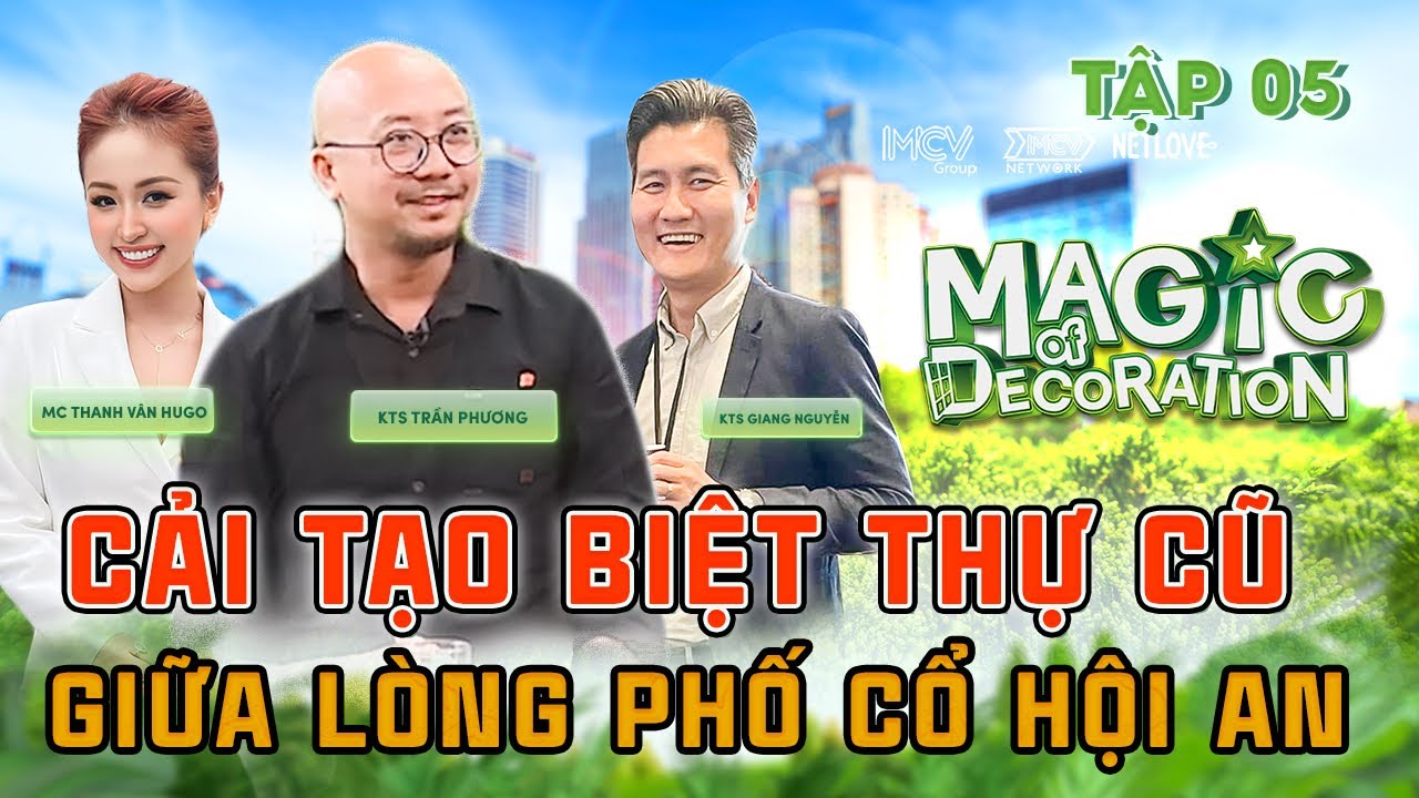 Magic Of Decoration#5 | Sự kết hợp độc đáo trong lối cải tạo biệt thự cũ giữa lòng phố cổ Hội An