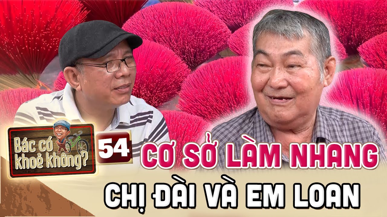 Bác Có Khỏe Không #54 | Trung Dân GHÉ THĂM cơ sở LÀM NHANG lâu đời mang tên chị Đài và em Loan