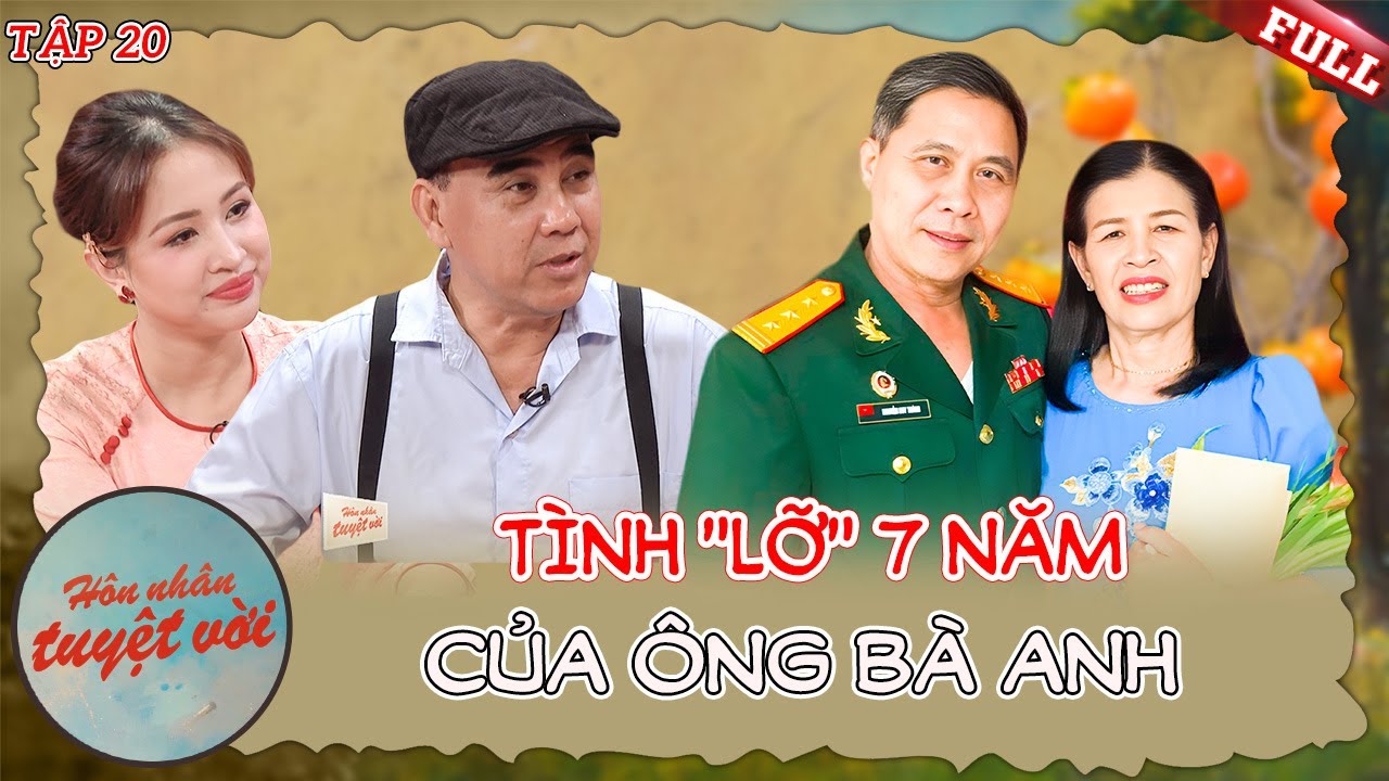 Hôn Nhân Tuyệt Vời #20| “Lỡ” nhau 7 năm, và đêm tân hôn dở khóc dở cười