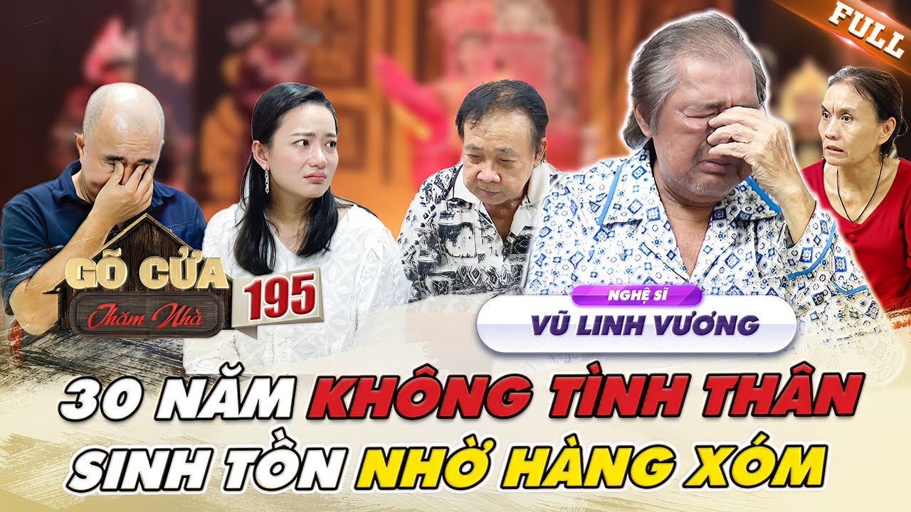 Ns Vũ Linh Vương, 30 năm không nơi NƯƠNG TỰA, duy trì SỰ SỐNG nhờ TÌNH LÀNG NGHĨA XÓM| GCTN #195