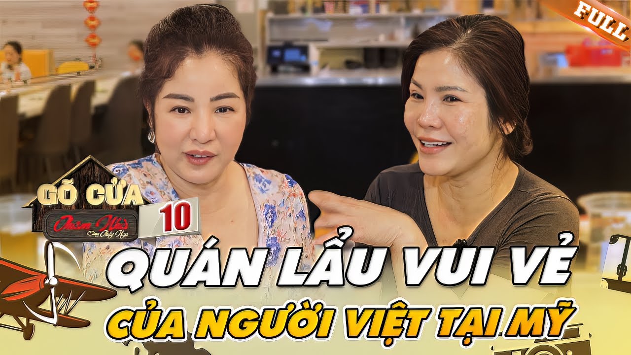 Gõ Cửa Thăm Nhà US #10 | Danh hài Thuý Nga giật mình với bà chủ người Việt mở quán lẩu vui vẻ tại Mỹ