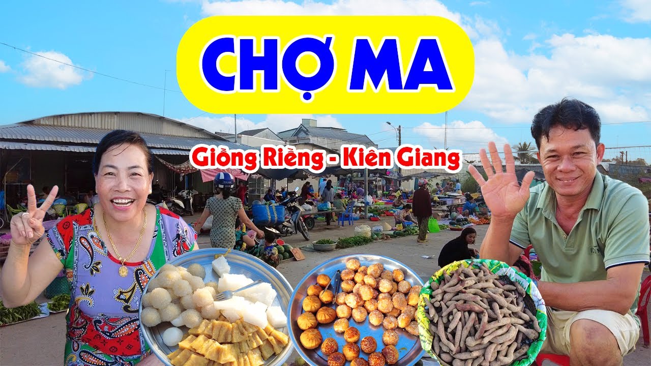 Khám Phá Chợ Ma - Giồng Riềng Kiên Giang Chợ Quê Bán Đủ Loại Đặc Sản Tôm Cá Đồng| Miền Tây Sông Nước