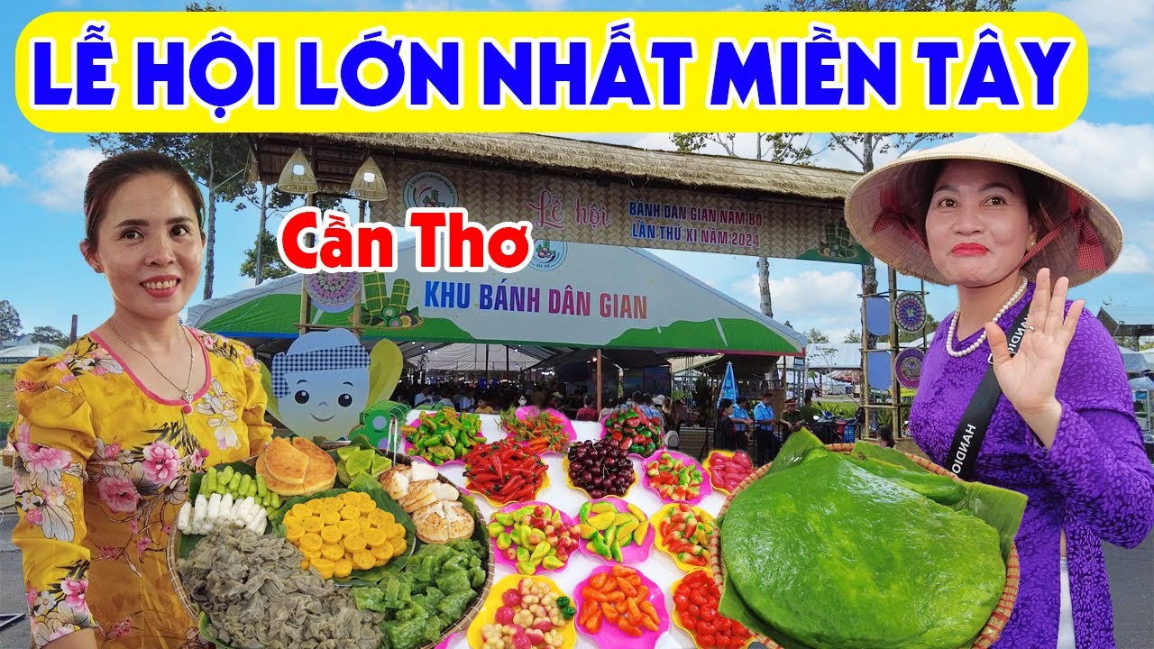 Lễ Hội Bánh Dân Gian Nam Bộ Tại Cần Thơ 2024 Quá Nhộn Nhịp: Khám Phá Hàng 1000 Loại Bánh Trái Độc Lạ