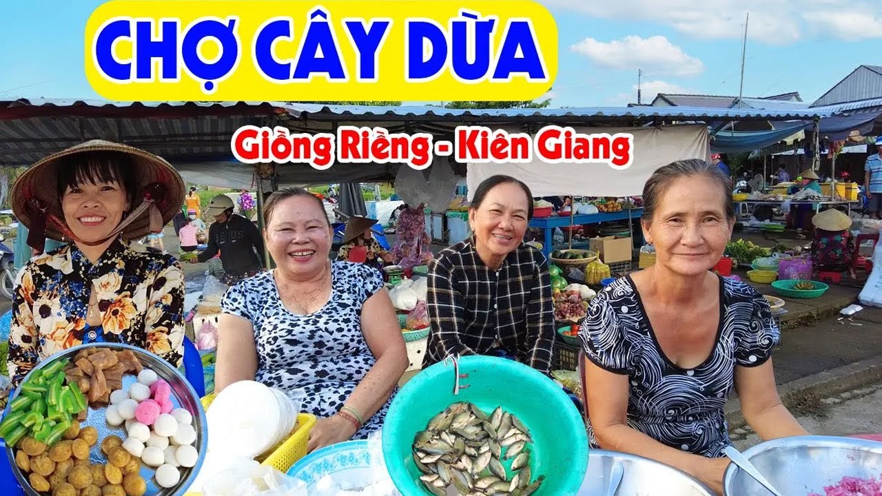 Khám Phá Chợ Cây Dừa Kiên Giang Có Thật Mua Gì Cũng Rẻ?! Gặp Ai Cũng Dễ Thương | Miền Tây Sông Nước