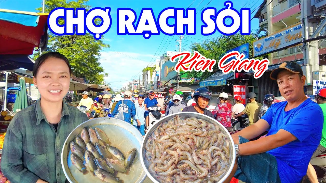 Khám Phá Chợ RẠCH SỎI Kiên Giang, Chuyên Bán Buôn Thủy Hải Sản Ngon Tươi Giá Rẻ | Miền Tây Sông Nước