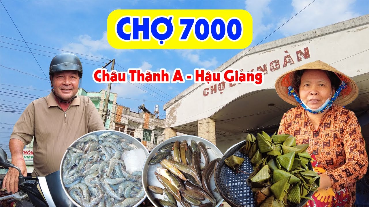 Đi Chợ Quê Xứ Ngàn: Nhộn Nhịp Chợ 7000 Hậu Giang Nhiều Hải Sản Rau Củ Giá Rẻ | Miền Tây Sông Nước