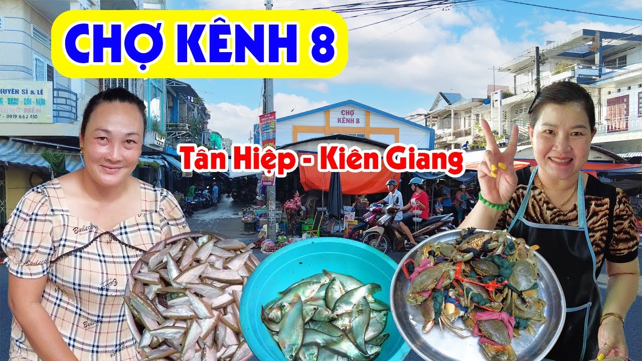 Về Miền Tây Khám Phá Chợ Kênh 8 Tân Hiệp Kiên Giang Hải Sản Tươi Sống Giá Rẻ, Bà Con Miền Tây Dễ Mến