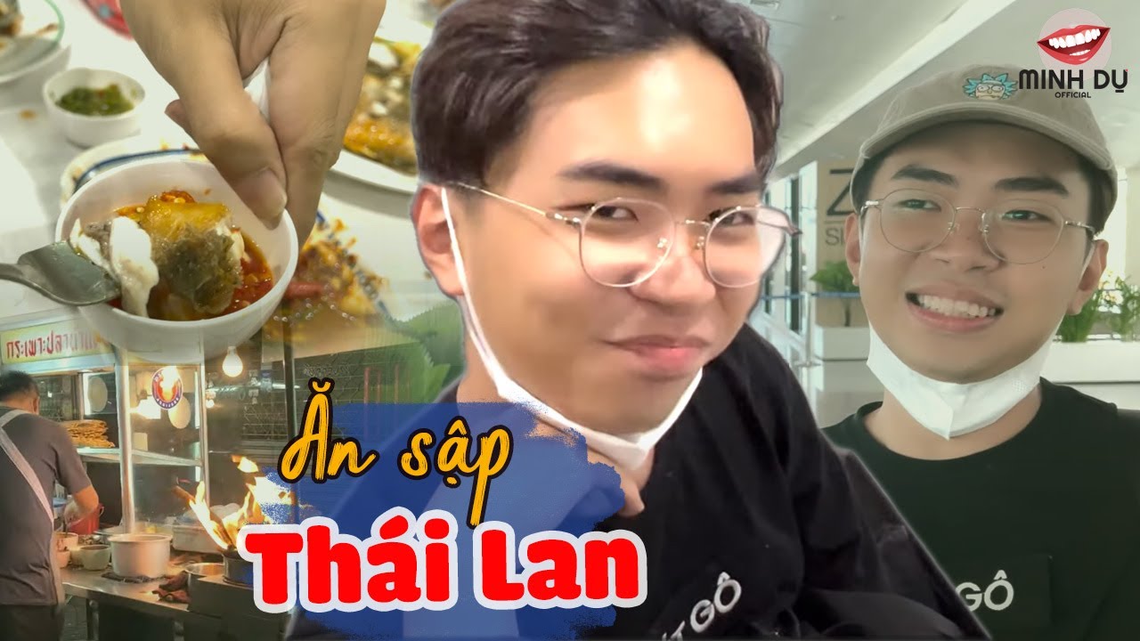 VLOG THÁI LAN - TẬP 1 | Chưa đến Thái đã nghĩ chuyện ăn uống, Minh Dự bất ngờ hội ngộ người quen