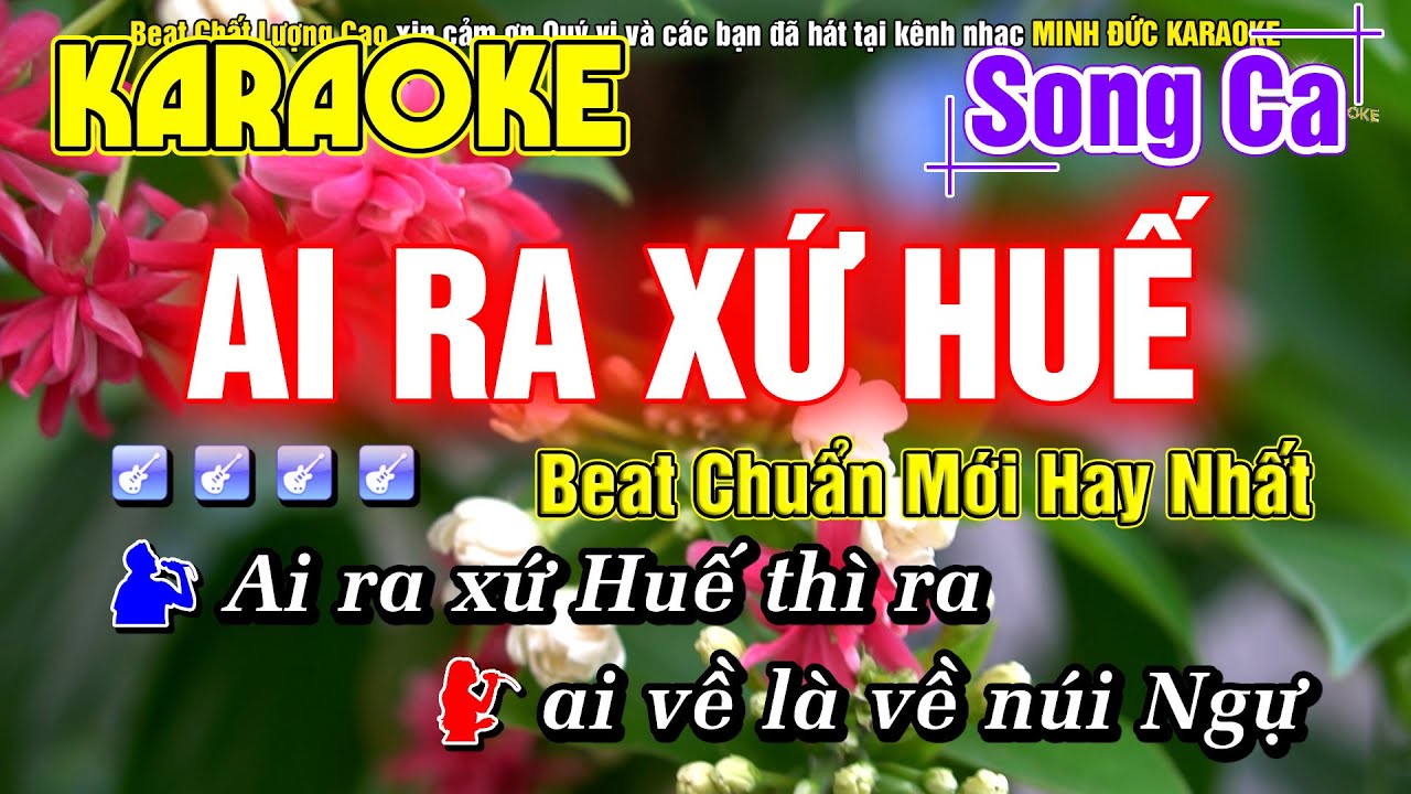 Karaoke Ai Ra Xứ Huế Song Ca➤Beat Cha Cha Cha Dễ Hát✔️Beat Chất Lượng Cao✔️Minh Đức Karaoke