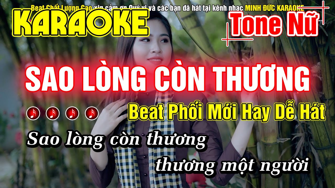 Sao Lòng Còn Thương Karaoke Tone Nữ Nhạc Sống Beat Phối Mới Minh Đức Karaoke