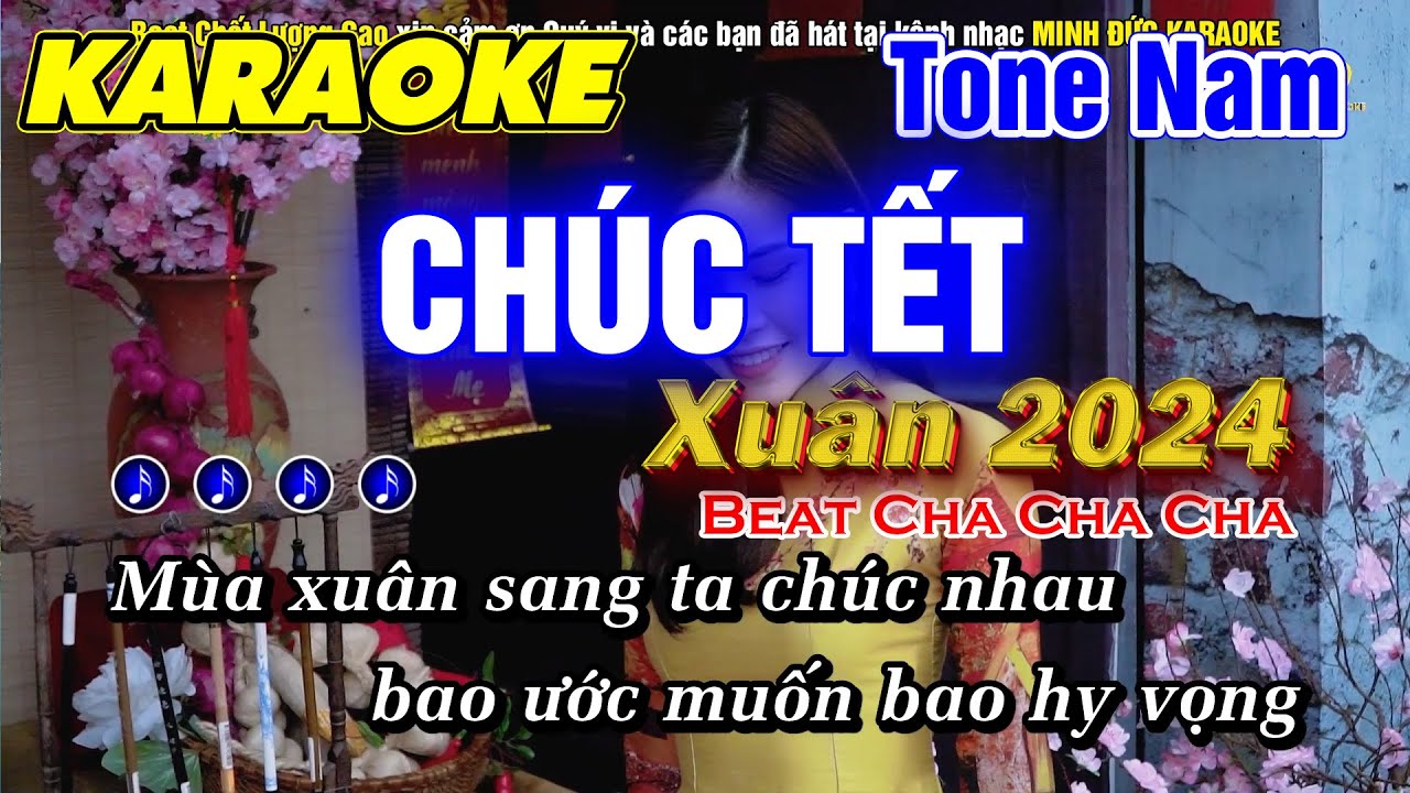 Chúc Tết Karaoke Tone Nam Nhạc Sống Cha Cha Cha Beat Chất Lượng Cao Beat Phối Mới Nhạc Xuân 2024