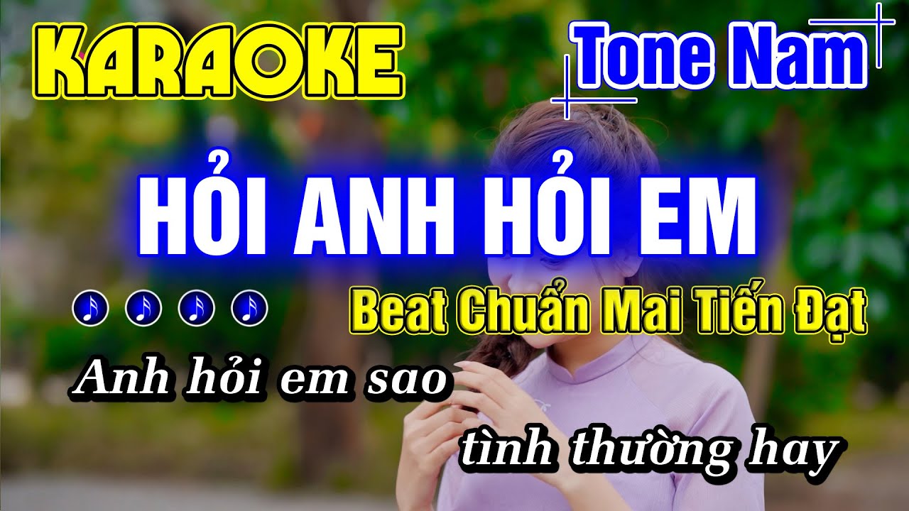 Hỏi Anh Hỏi Em Karaoke Tone Nam Nhạc Sống HAY DỄ HÁT Beat Chuẩn Mai Tiến Đạt - Minh Đức Karaoke