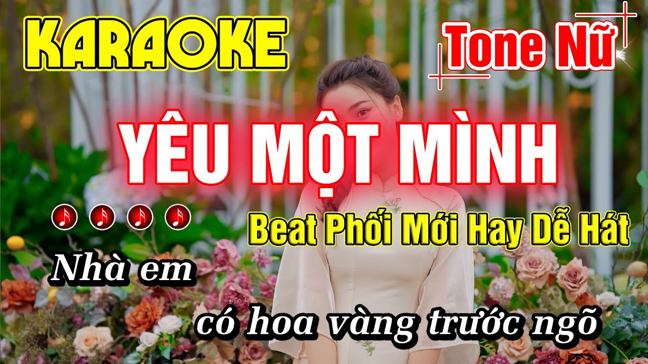 Yêu Một Mình Karaoke Tone Nữ Nhạc Sống Beat Phối Mới Chuẩn Dễ Hát - Minh Đức Karaoke