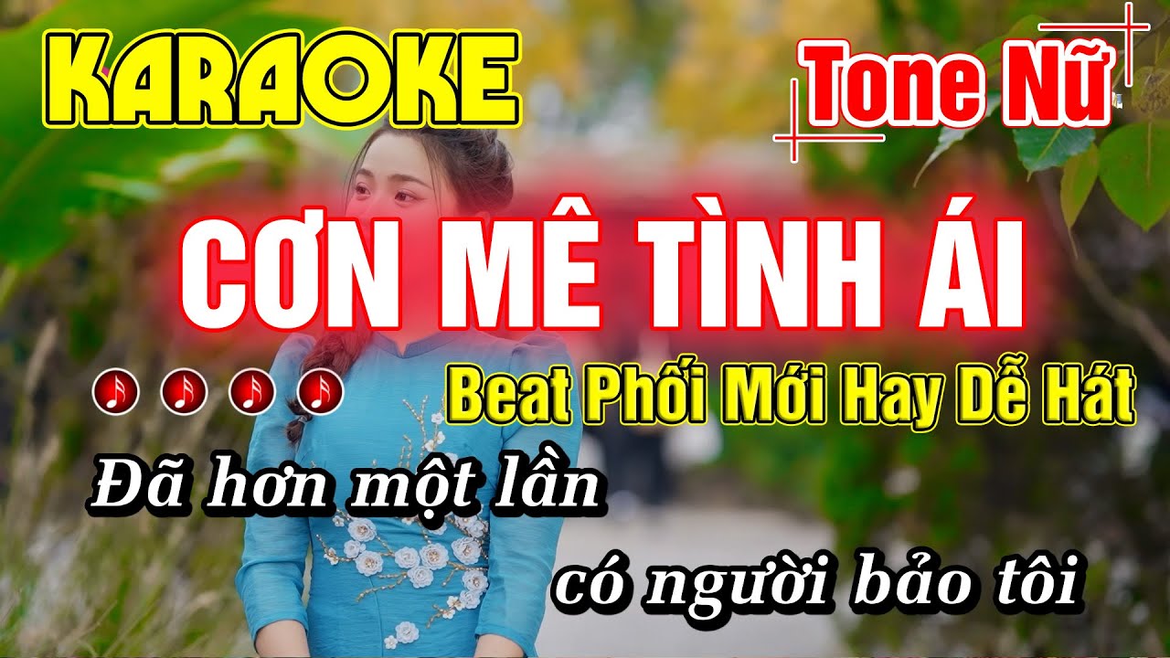 Cơn Mê Tình Ái Karaoke Tone Nữ Nhạc Sống Beat Phối Mới Chuẩn Hay Dễ Hát - Minh Đức Karaoke