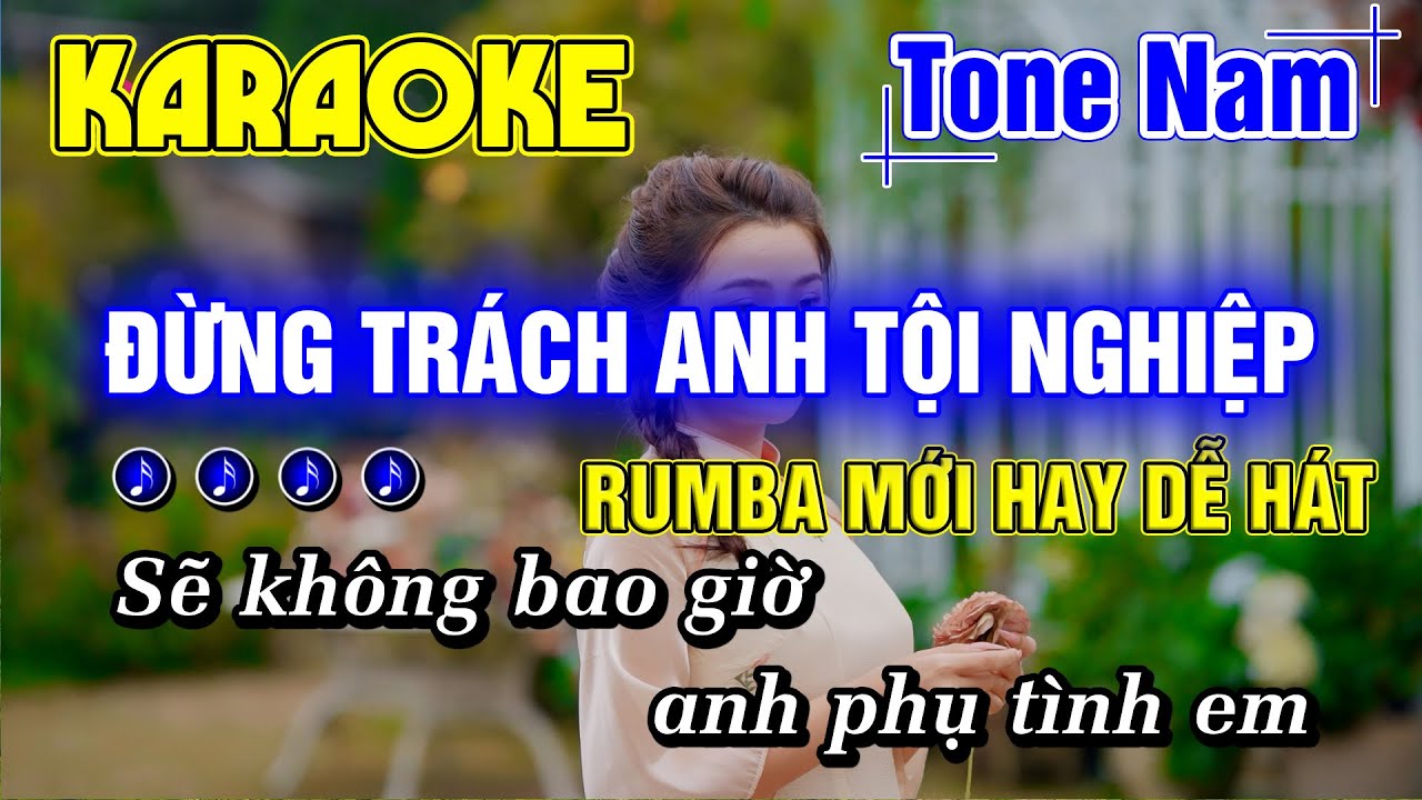 Đừng Trách Anh Tội Nghiệp Karaoke Tone Nam Nhạc Sống Công Tuấn Bolero RUMBA MỚI NHẤT