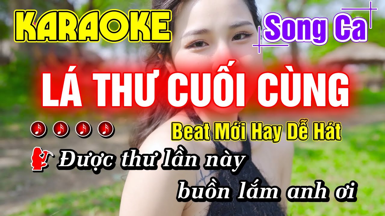 Lá Thư Cuối Cùng Karaoke Song Ca Beat Phối Mới Hay Dễ Hát Gia Tiến Ánh Nguyên - Minh Đức Karaoke