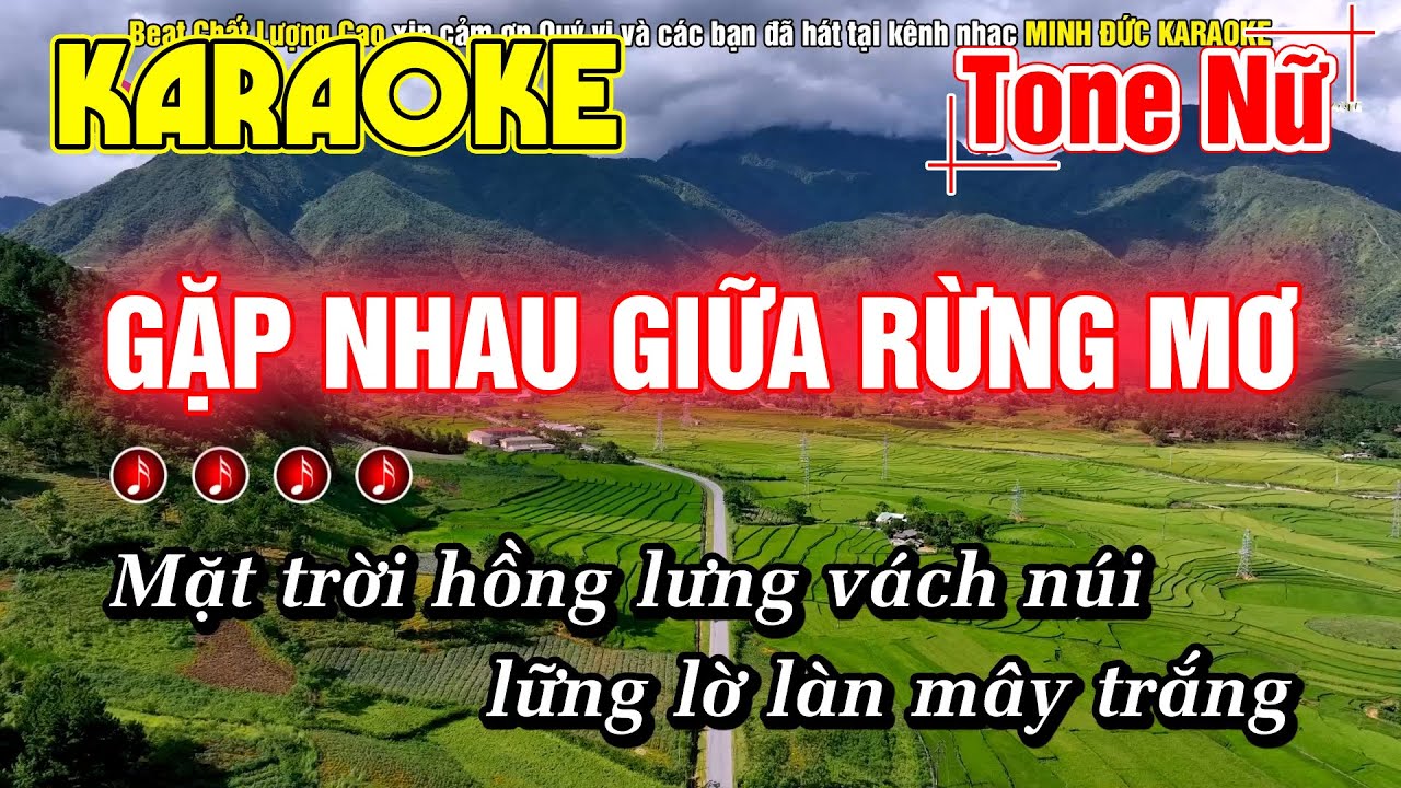 Gặp Nhau Giữa Rừng Mơ Karaoke Tone Nữ Beat Hay Cảnh Tây Bắc Đẹp Minh Đức Karaoke