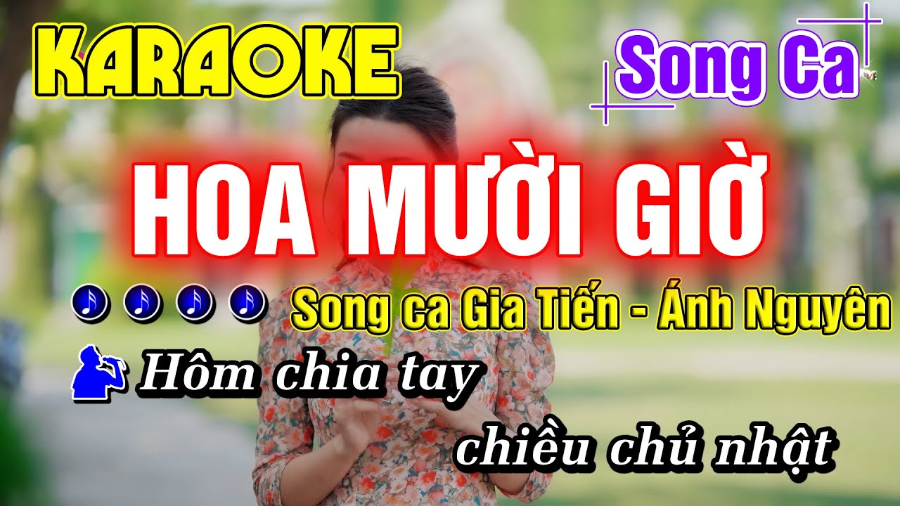 Hoa Mười Giờ Karaoke Song Ca Beat Phối Mới Hay Dễ Hát Gia Tiến Ánh Nguyên - Minh Đức Karaoke