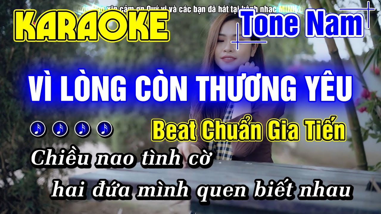 Vì Lòng Còn Thương Yêu Karaoke Tone Nam - Minh Đức Karaoke