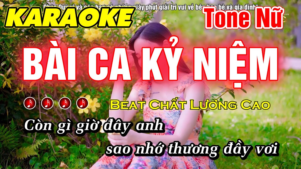 Bài Ca Kỷ Niệm Karaoke Tone Nữ Nhạc Sống Beat Hay Dễ Hát Beat Chất Lượng Cao