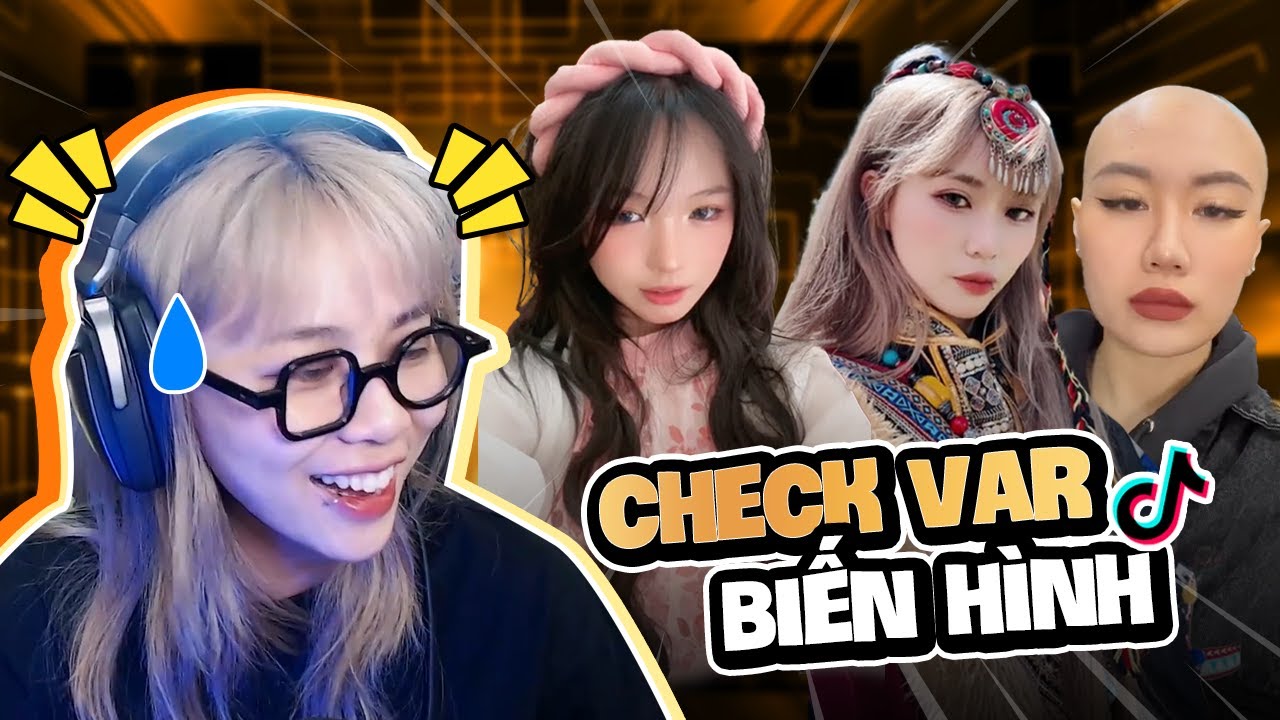 MisThy react trend Check Var Biến Hình hot TikTok. Ngỡ ngàng với tạo hình chiến đét của người này!?