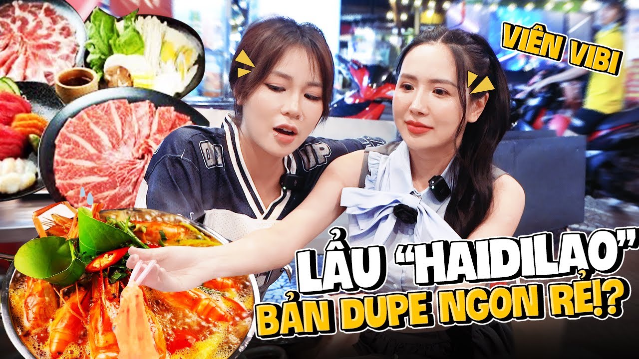 Review quán lẩu đường phố "ngon chuẩn vị Haidilao". MisThy bị Viên Vibi công khai nấu xói!?