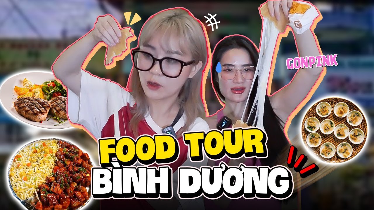 500K food tour ăn sập Bình Dương cùng Gonpink. MisThy muốn đổi nghề vì món số 3?! WHAT THE FOOD