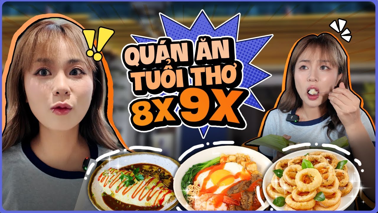 101% team 9x biết món ăn tuổi thơ này! MisThy review loạt quán ăn Sài Gòn từng nổi đình đám!