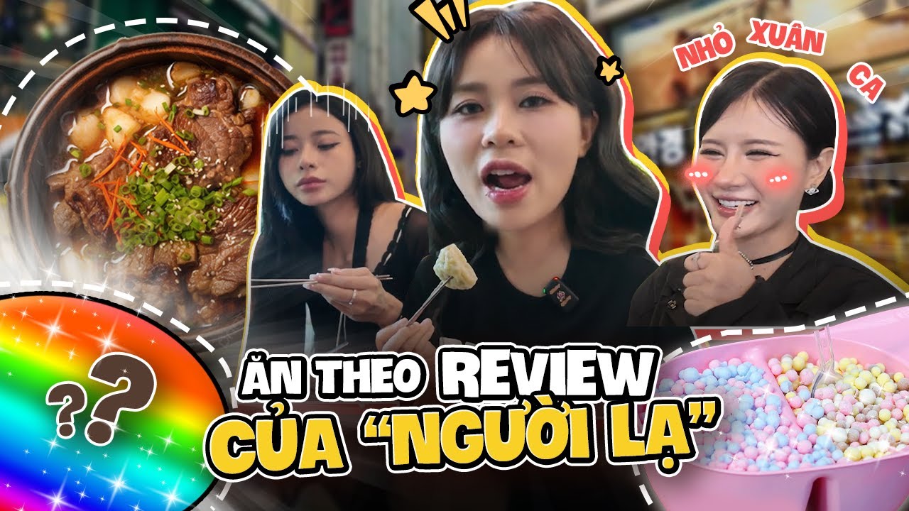 Ăn sập Hàn Quốc theo review của người lạ. MisThy, Xuân Ca muốn "độn thổ" vì lỡ làm điều này!?