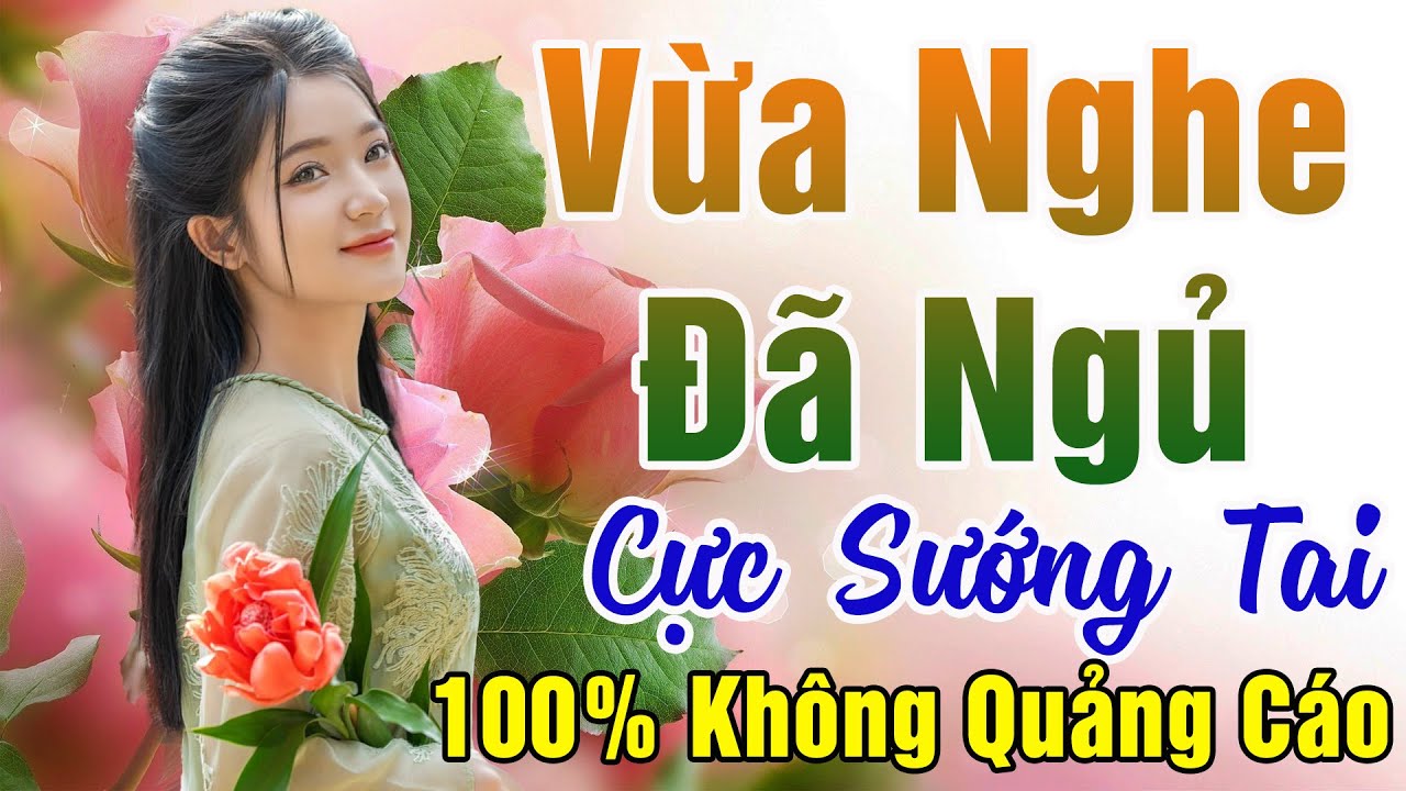 124 Bài Nhạc Vàng Xưa KHÔNG QUẢNG CÁO Dành Cho Phòng Trà, Quán Cà Phê, Đám Cưới  Album Bolero Dễ Ngủ