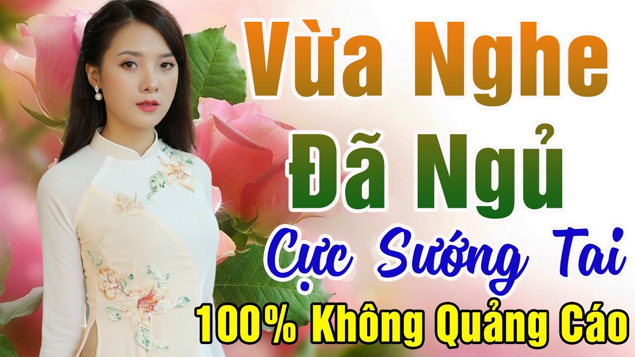 100 Bài Nhạc Vàng Xưa KHÔNG QUẢNG CÁO Dành Cho Phòng Trà, Quán Cà Phê, Đám Cưới  Album Bolero Dễ Ngủ