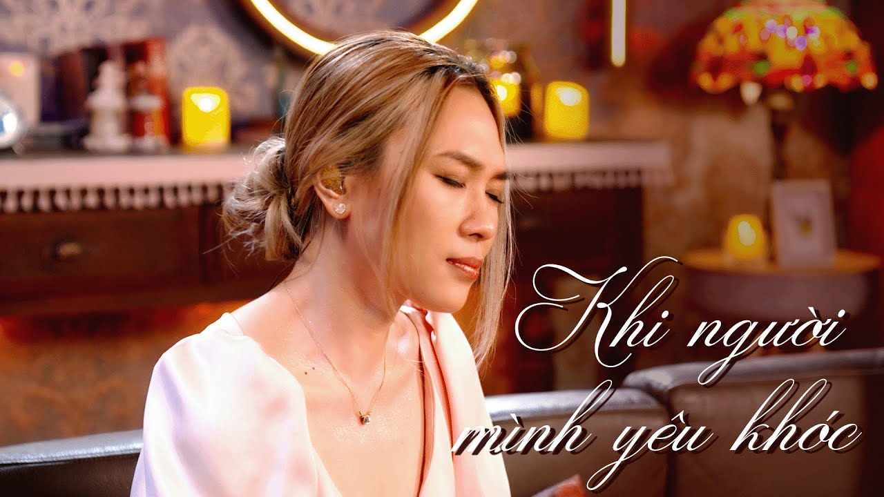 MỸ TÂM - KHI NGƯỜI MÌNH YÊU KHÓC (LIVE)