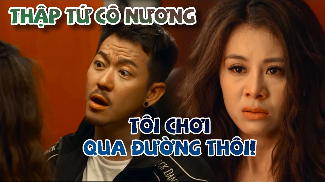 THẬP TỨ CÔ NƯƠNG | Thái tử trở mặt "chơi qua đường" khiến Thập Tứ gia nhập giang hồ