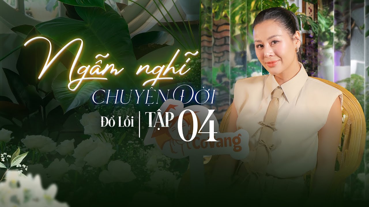 Tập 4 | Đổ Lỗi | NGẪM NGHĨ CHUYỆN ĐỜI | Podcast | Nam Thư Official