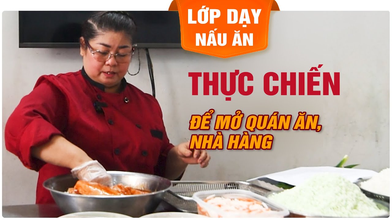 Lớp Dạy Nấu Ăn Thực Chiến | Chuyên Gia Ẩm Thực Trần Yến - Nấu Ăn Ngon